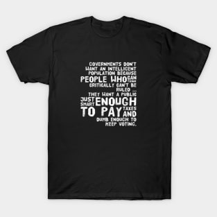 Dumb enough too vote T-Shirt